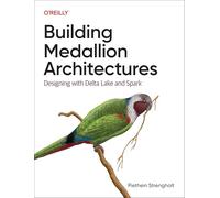 Piethein Strengholt – Building Medallion Architectures: Designing with Delta Lake and Spark