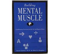 Building Mental Muscle: Conditioning Exercises for the Six Intelligence Zones