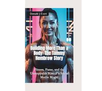 BUILDING MORE THAN A BODY-THE TAMMY HEMBROW: Fitness, Fame, and the Unstoppable Rise of a Social Media Mogul