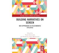 Building Narratives on Screen: New Approaches in Telecinematic Stylistics