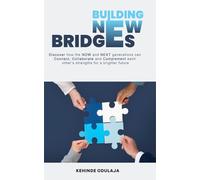 Building New Bridges: Connect, Collaborate, Complement