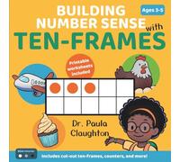 Building Number Sense With Ten-Frames for Ages 3-5: Hands-on activities to explore numbers, build confidence, and make maths meaningful (Black and White Edition)