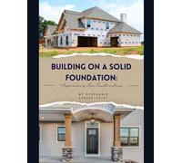 Building on a Solid Foundation: Appraising New Construction