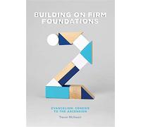 Building on firm foundations - volume 2 : evangelism: evangelism: genesis ...