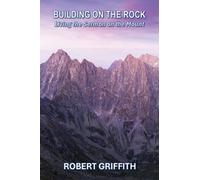 BUILDING ON THE ROCK: Living the Sermon on the Mount