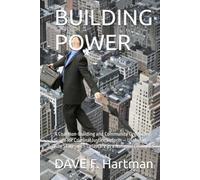 BUILDING POWER: A Coalition-Building and Community Organizing Guide for Criminal Justice Reform - Usable in Any State, with Delaware as a National Example