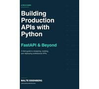 Building Production APIs with Python: FastAPI & Beyond
