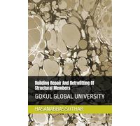 Building Repair And Retrofitting Of Structural Members: GOKUL GLOBAL UNIVERSITY