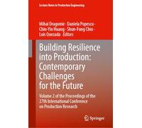 Building Resilience into Production: Contemporary Challenges for the Future, Proceedings of the 27th International Conference on Production Research (2)