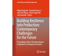 Building Resilience into Production: Proceedings of the 27th International Conference on Production Research (2)