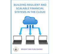 Building Resilient and Scalable Financial Systems in the Cloud