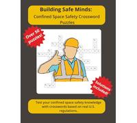 Building Safe Minds: Confined Space Safety Crossword Puzzles: 8.5" x 11" Large-Format Puzzles for Toolbox Talks and Safety Training