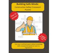 Building Safe Minds: Construction Safety Crossword Puzzles: 8.5" x 11" Large-Format Puzzles for Toolbox Talks and Safety Training