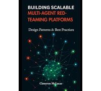 Building Scalable Multi-Agent Red-Teaming Platforms: Design Patterns & Best Practices