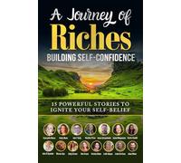 Building Self-Confidence: A Journey of Riches: 40