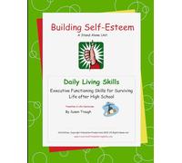 Building Self-Esteem: from Susan Traugh's Daily Living Skills series for developing skill to become a successful adult