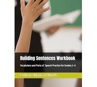 Building Sentences Workbook: Vocabulary and Parts of Speech Practice for Grades 2-5