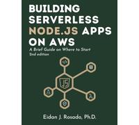 Building Serverless Node.js Apps on AWS: A Brief Guide on Where to Start