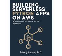 Building Serverless Python Apps on AWS: A Brief Guide on Where to Start