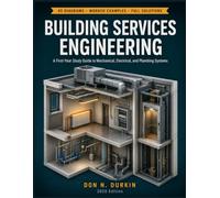 Building Services Engineering: A First-Year Study Guide to Mechanical, Electrical, and Plumbing Systems