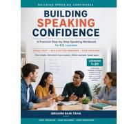 Building Speaking Confidence: A Practical Step-by-Step Speaking Workbook for ESL Learners