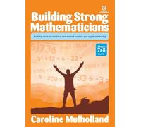 Building Strong Mathematicians Book 4: Activities cards to reinforce and extend number and algebra learning: 7