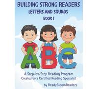 Building Strong Readers: Letters and Sounds (Book 1): A Phonics and Handwriting Workbook: First Steps to Reading and Writing Success