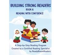 Building Strong Readers: Reading with Confidence (Book 6): The Path to Reading Fluency: A Step-by-Step Reading Workbook: Help Your Child Decode Complex Words and Tricky Sounds