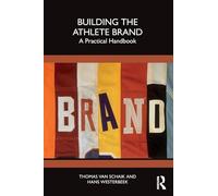 Building the Athlete Brand: A Practical Handbook