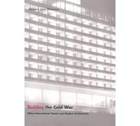 Building the Cold War: Hilton International Hotels and Modern Architecture