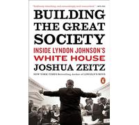 Joshua Zeitz Building the Great Society (Tascabile)
