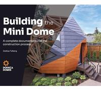 Building the Mini Dome: A complete documentation of the construction process