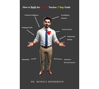 Building the Perfect Teacher: A 7-Step Guide