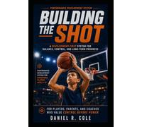 Building the Shot: A Development-First System for Balance, Control, and Long-Term Progress
