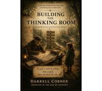 Building the Thinking Room: Tracing the Journey from Practice to Method