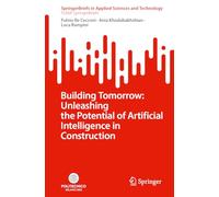 Building Tomorrow: Unleashing the Potential of Artificial Intelligence in Construction