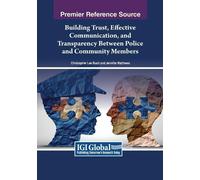 Building Trust, Effective Communication, and Transparency Between Po (Tascabile)