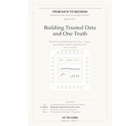 Building Trusted Data and One Truth: The DATA and INFORMATION Tiers - Ingest, Store, Model, Measure, and Deliver One Source of Truth