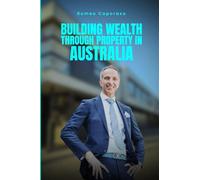 Building Wealth Through Property in Australia