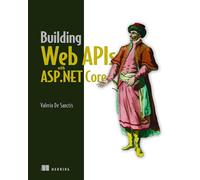 Building Web APIs with ASP.NET Core by de Sanctis, Valerio