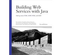 Building Web Services with Java: Making Sense of XML, SOAP, WSDL, and UDDI (2nd Edition)