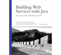 Building Web Services with Java: Making Sense of XML, SOAP, WSDL, and UDDI (2nd Edition)
