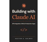 Building with Claude AI: API Integration, RAG & Production Apps