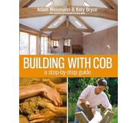 Building With Cob: A Step-by-step Guide: 1