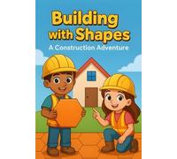 Building with Shapes: A Construction Adventure