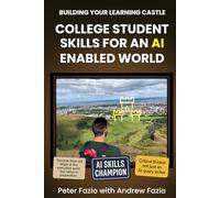 Building Your Learning Castle: College Student Skills for an AI Enabled World