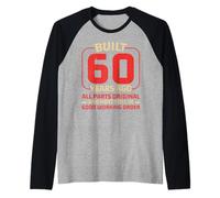 Built 60 Years Fa, Happy 60th Birthday Bday Celebrant Maglia con Maniche Raglan