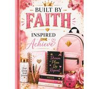 Built by Faith By Sheracle0405 Collections: A Premium Lined Notebook for Journaling, Prayer, Bible Study, Notes & Daily Reflection