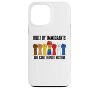 Built By Immigrants You Can't Deport History Pro Democracy Custodia per iPhone 13 Pro Max