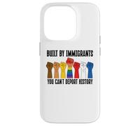 Built By Immigrants You Can't Deport History Pro Democracy Custodia per iPhone 14 Pro